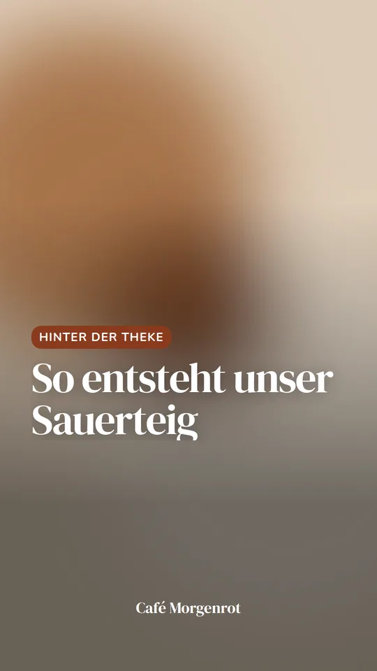Reel-Titelbild: So entsteht unser Sauerteig